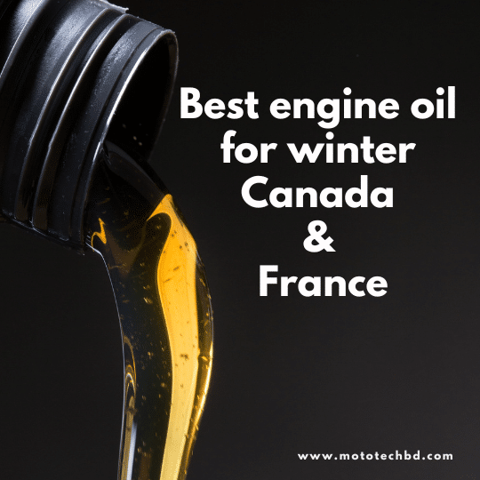 best engine oil for winter Canada France